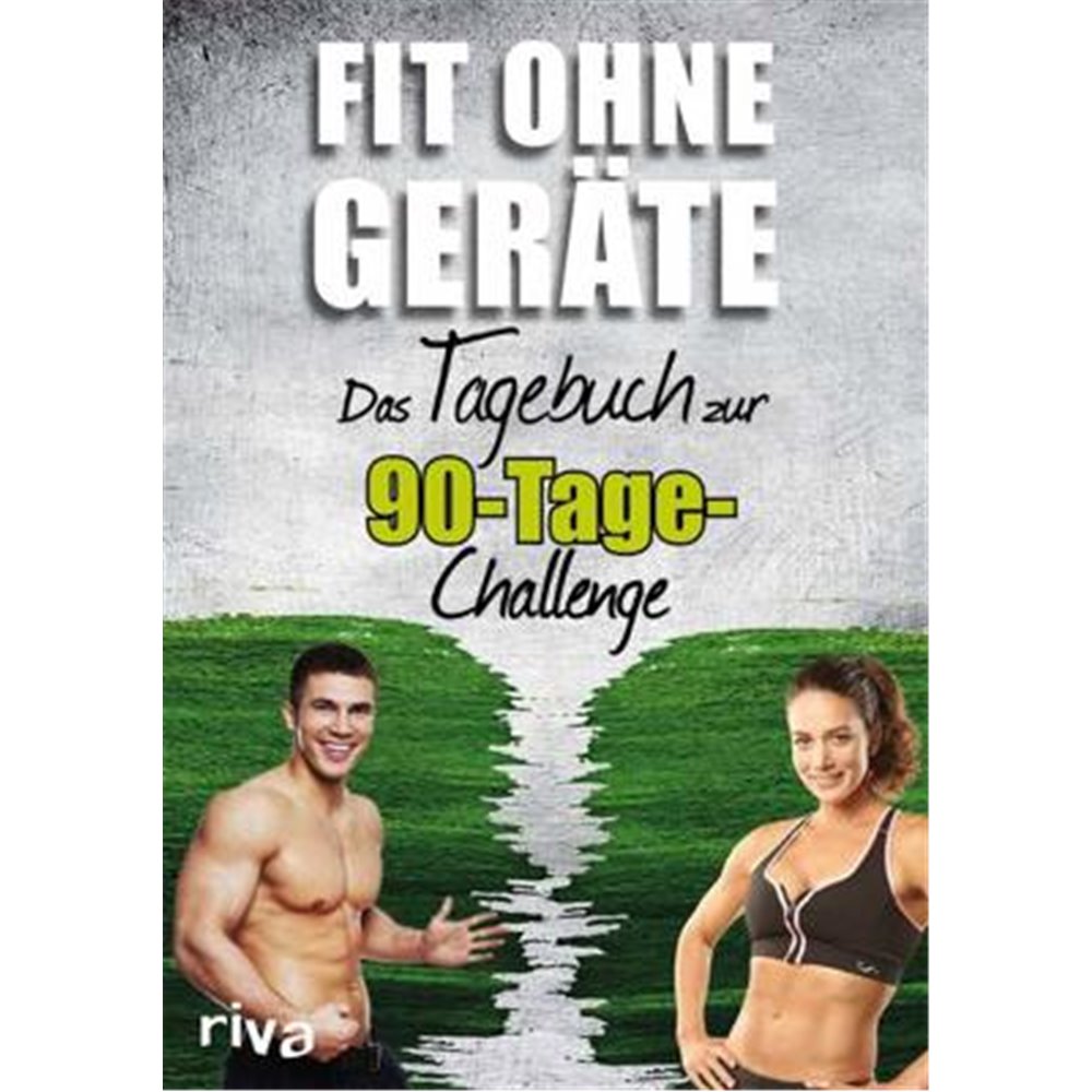Riva Fit ohne Geräte - Das Tagebuch zur 90-Tage-Challenge Softcover